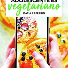 READ KINDLE √ Mi hijo adolescente es vegetariano (ALIMENTACIÓN) (Spanish Edition) by
