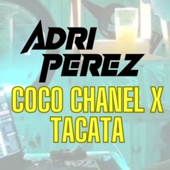 Coco Chanel x Tacata(Adri Pérez Mashup)