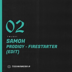 SAMOH - Prodigy - Firestarter (EDIT) [TWJS01] (FREE DOWNLOAD)