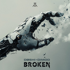 Broken w/ DØSHI [Manifest]