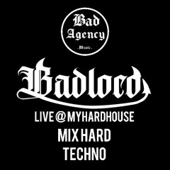 LIVE  DJ SET @ BADLOCO MYHARD HOUSE