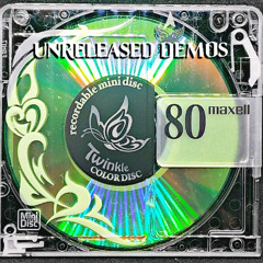 UNRELEASED DEMOS