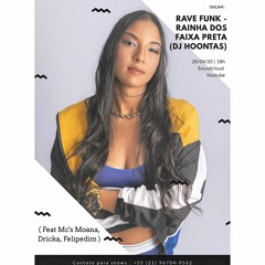 RAVE FUNK - AMENO, FOI BATE BATE, RAINHA DOS FAIXA PRETA (DJ HOONTAS, ERA, MC´S DRICKA, MOANA)