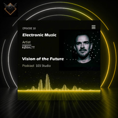 Podcast Vision of the Future Episode 10 - KØBALTT