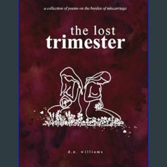 [Ebook]$$ 📖 The Lost Trimester     Paperback – January 2, 2024 {PDF EBOOK EPUB KINDLE}