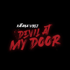 DEVIL AT MY DOOR