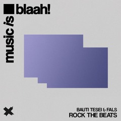Bauti Tesei, Fals - Rock The Beats