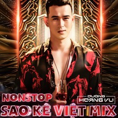 Nonstop -Sao Kê Việt Mix - Dương Hoàng Vũ Mix