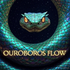 OUROBOROS FLOW [PROD. PRONTO]