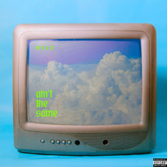 ain't the same