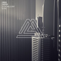 Freed - The Walls Drip