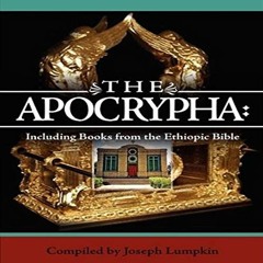 [VIEW] EPUB ✉️ The Apocrypha: Including Books from the Ethiopic Bible by  Joseph B. L