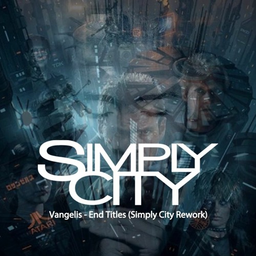 Vangelis - End Titles (Simply City Rework)