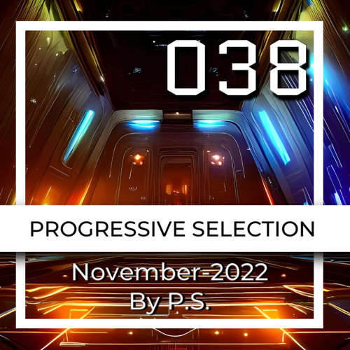 Progressive Selection 038. The Best Of Progressive House Music. November-2022 (Mixed By P.S.)