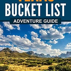 [READ] EPUB KINDLE PDF EBOOK Texas Bucket List Adventure Guide: Explore 100 Offbeat D