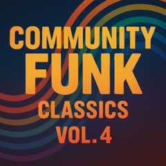 COMMUNITY FUNK VOL. 4 DJ SET BY SAMIR KHAN - CLASSIC HOUSE EDITION