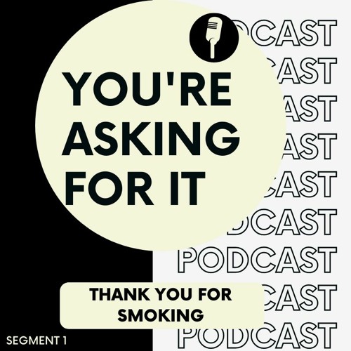 Stream episode Team 4 Thank You For Smoking by SAMYAK BAFNA podcast Listen online for free on SoundCloud