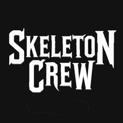 Skeleton Crew