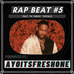 Rap Beat #5 (YG Vocals) (Prod. AyoItsFreshOne)