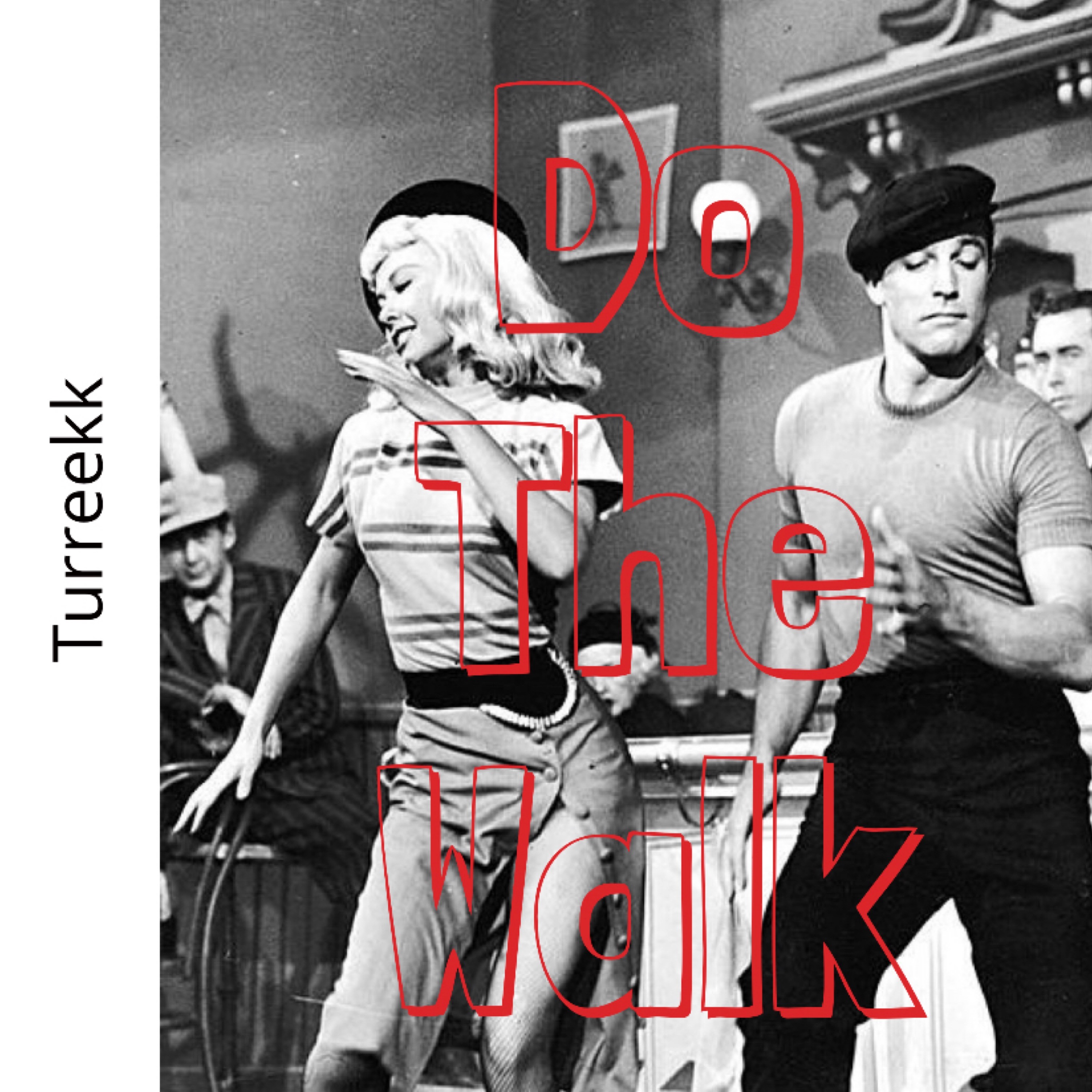Turreekk - Do The Walk(Chorus) episode artwork