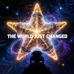 The World Just Changed