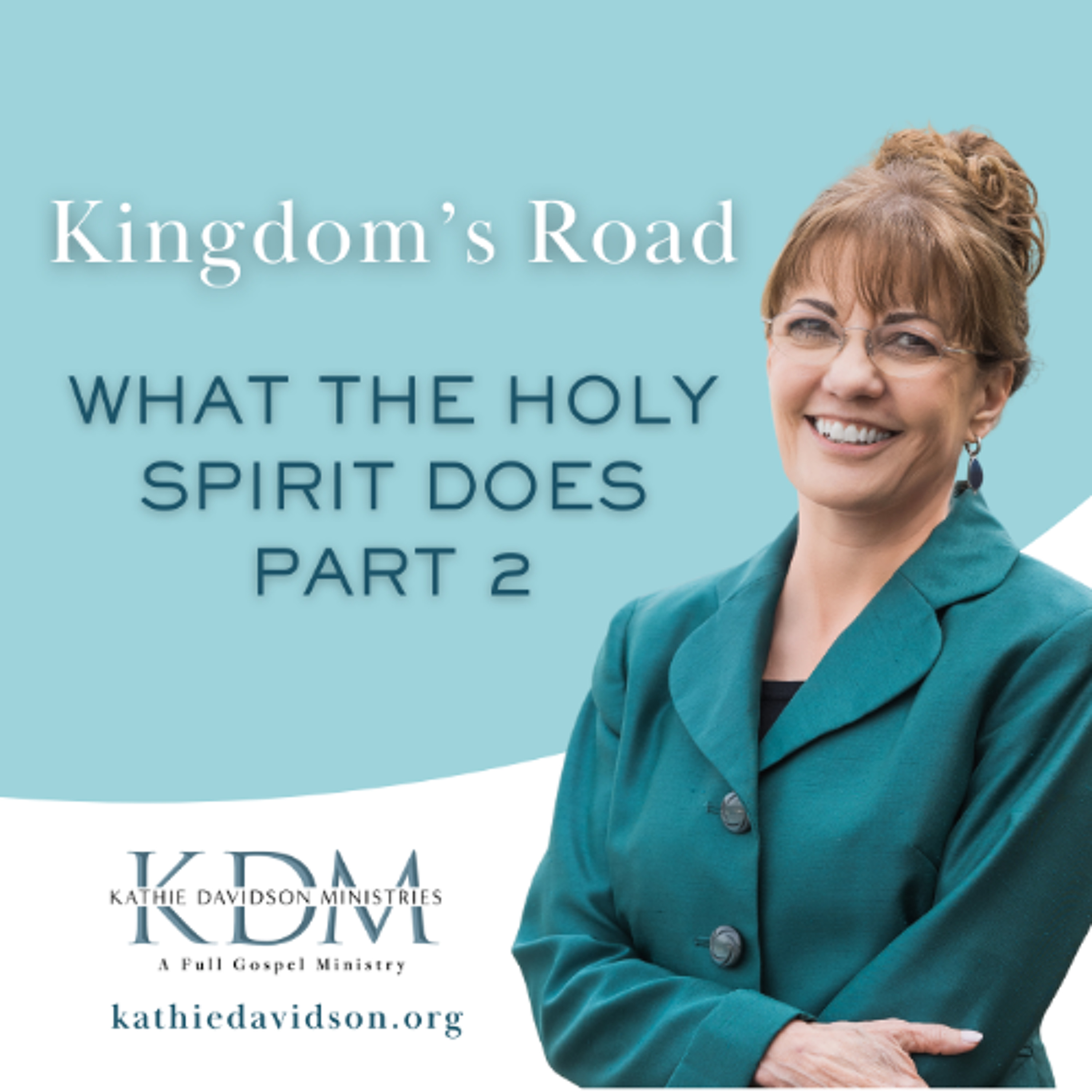 65 Kingdom's Road: What the Holy Spirit Does Part 2 episode artwork
