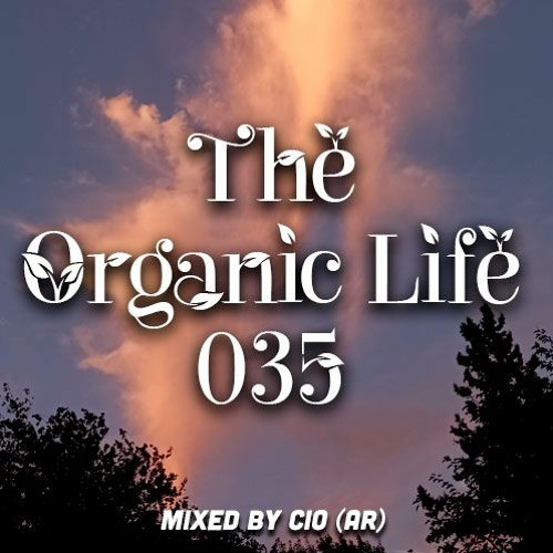 The Organic Life 035