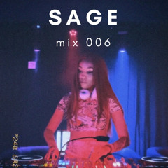 s a g e | mix 006 { DOECHII set}