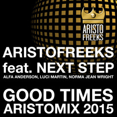 Good Times (Aristo Classic) [feat. Next Step]