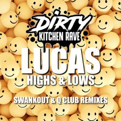 Lucas - Highs & Lows (Q Club Remix)