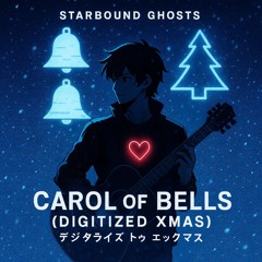 Carol of the Bells (Digitized Xmas)
