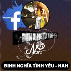 Định Nghĩa Tình Yêu - Nah