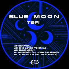 PREMIERE || Tefi - Blue Moon [FFS017]