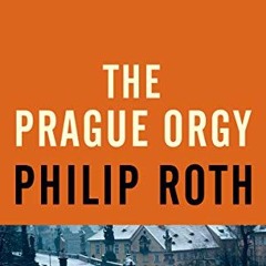DOWNLOAD EPUB 📗 The Prague Orgy by  Philip Roth [PDF EBOOK EPUB KINDLE]
