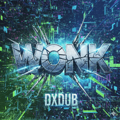 DXDub - Wonk