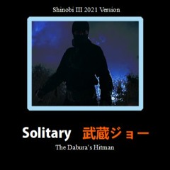 Solitary (Shinobi III 2020 New Version)