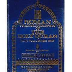 [READ] KINDLE 📌 The Holy Quran: Transliteration in Roman Script with Arabic Text and