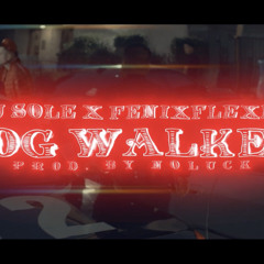 CJ Sole Ft.Fenix flexin- Dog Walker Official Audio