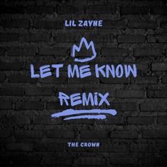 Let Me Know Remix (I Wonder Why Freestyle)