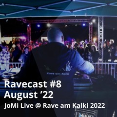JoMi Live @ Rave am Kalki 2022 - Ravecast #8 August 2022