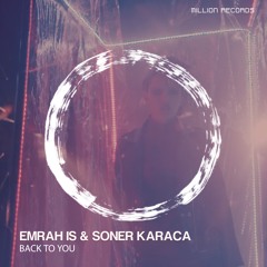 Emrah Is & Soner Karaca - Back To You