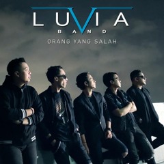 Luvia Band - Orang Yang Salah (3K Remix)