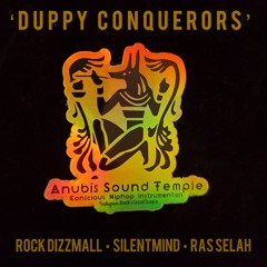 Duppy Conquerors ft. Rock Dizzmall, Silentmind & Ras Selah (prod. by Anubis Sound Temple)