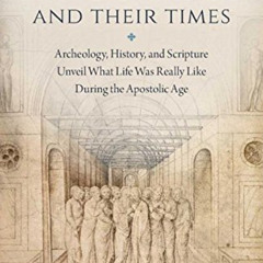 [READ] KINDLE 📝 The Apostles and Their Times by  Mike Aquilina [EBOOK EPUB KINDLE PD