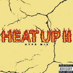HEAT UP II