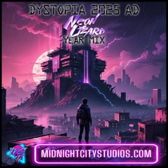 DYSTOPIA 2025 AD (Year Mix by NeonLizard)  [Darksynth/Cyberpunk/Synthwave] *Free Download*