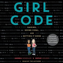 [READ] KINDLE PDF EBOOK EPUB Girl Code by  Andrea Gonzales,Andrea Gonzales,Sophie Hou