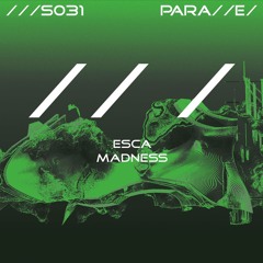 ESCA - MADNESS [///S031]