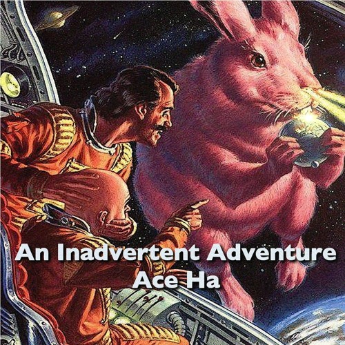 An Inadvertent Adventure (Produced By Ace Ha)
