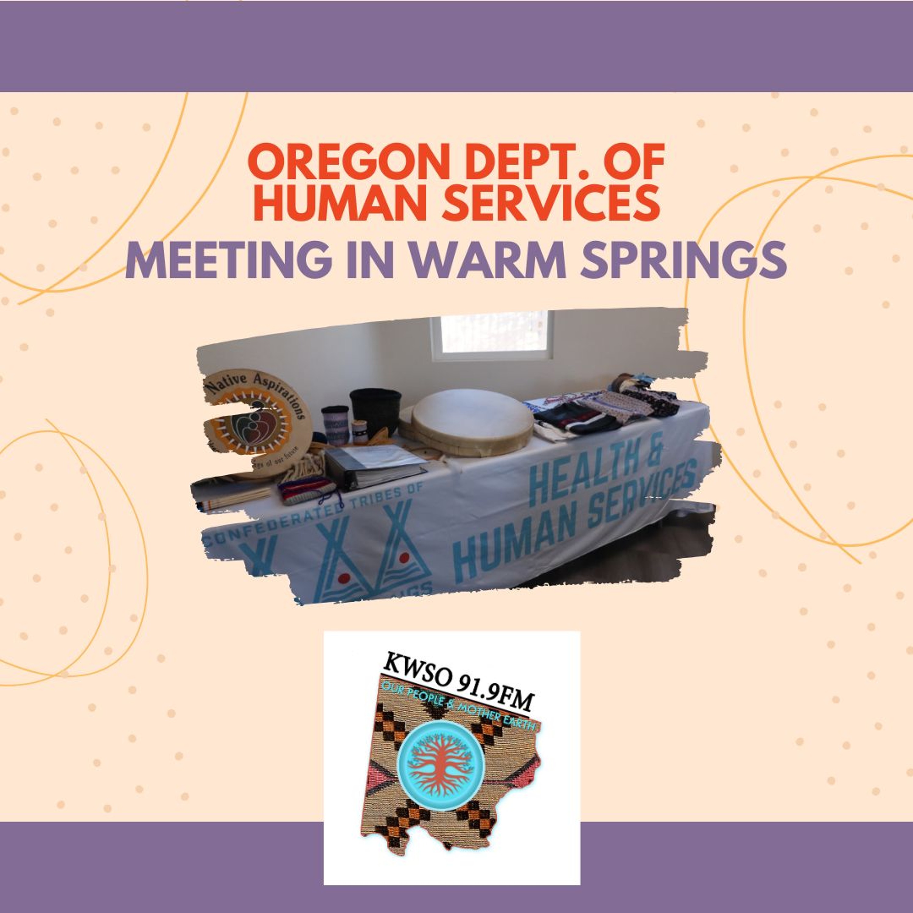 ODHS Meeting In Warm Springs - KWSO Our People & Mother Earth Podcast episode artwork